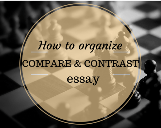 How to Organize a Compare and Contrast Essay