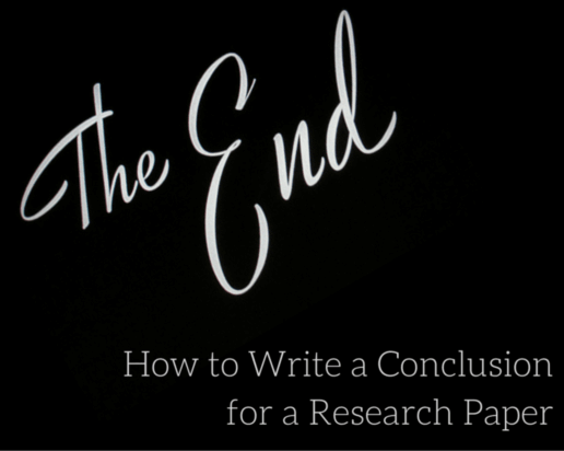 How to Write a Conclusion for a Research Paper: Tips & Strategies