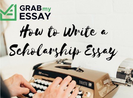 How to Write a Scholarship Essay and Win Your Application